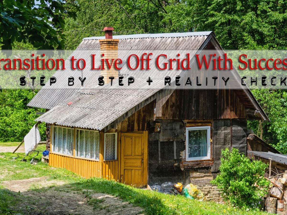 What Is The Easiest Way To Go Off Grid With Success